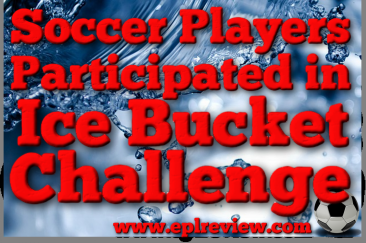 EPL Ice Bucket Challenge